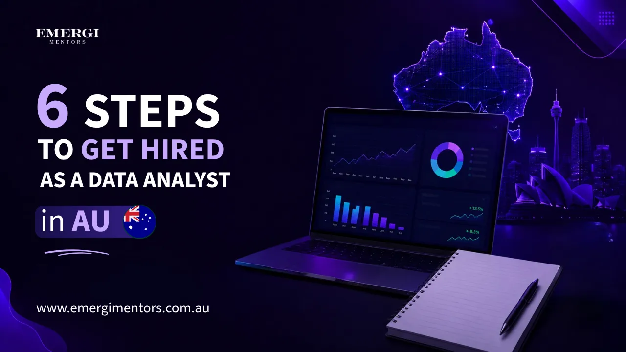 six steps to get hired as a Data Analyst in Australia